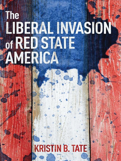 Cover image for The Liberal Invasion of Red State America